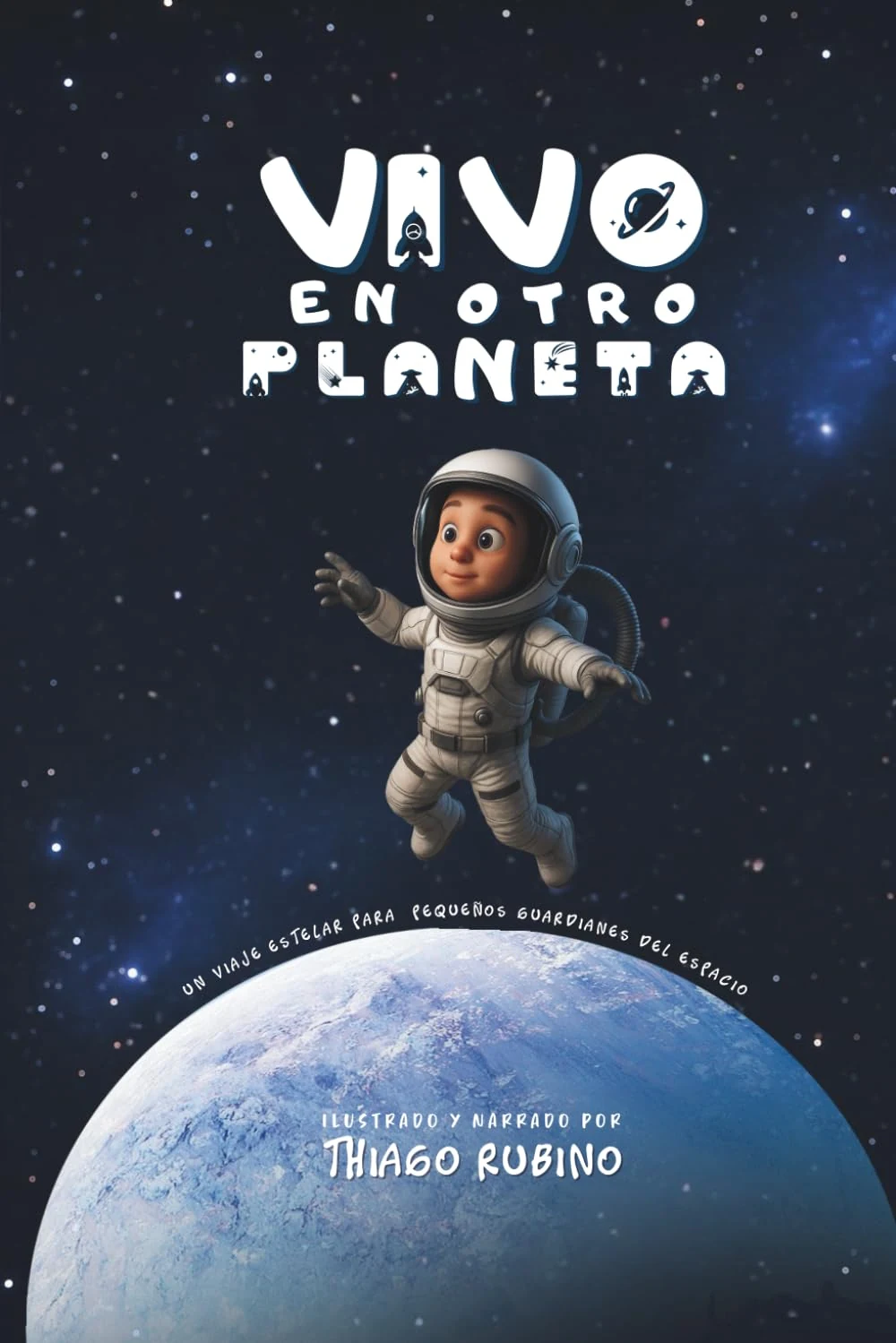 Portada de Vivo en otro planeta, ilustrado y narrado por Thiago Rubino